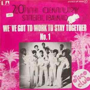 20th Century Steel Band - We've Got To Work To Stay Together FLAC