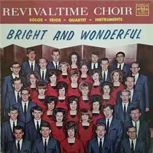 Revivaltime Choir - Bright And Wonderful FLAC