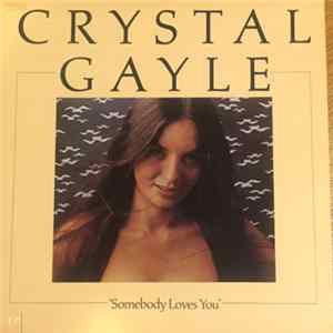 Crystal Gayle - Somebody Loves You FLAC