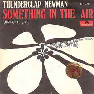 Thunderclap Newman - Something In The Air = Algo En El Aire FLAC