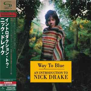 Nick Drake - Way To Blue - An Introduction To Nick Drake FLAC