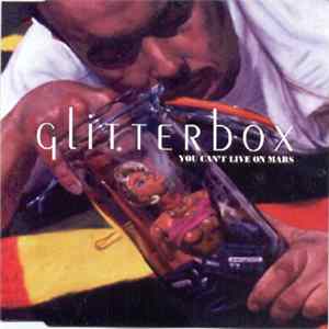 Glitterbox - You Can't Live On Mars FLAC