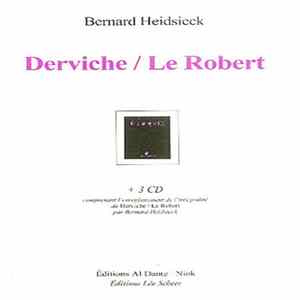 Bernard Heidsieck - Derviche / Le Robert FLAC