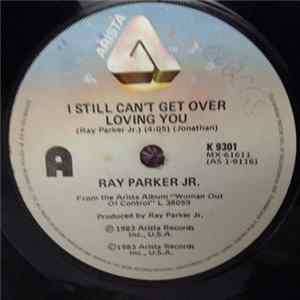 Ray Parker Jr. - I Still Can't Get Over Loving You FLAC
