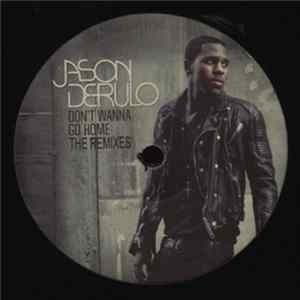 Jason Derülo - Don't Wanna Go Home - The Remixes FLAC