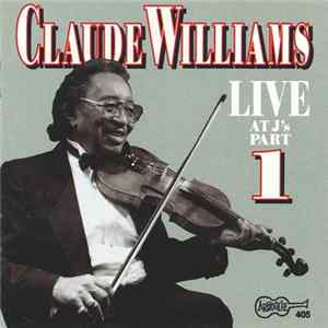 Claude Williams - Live At J's - Part 1 FLAC