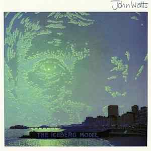 John Watts - The Iceberg Model FLAC