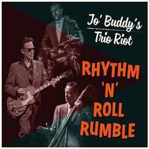 Jo' Buddy's Trio Riot - Rhythm ‘N’ Roll Rumble FLAC