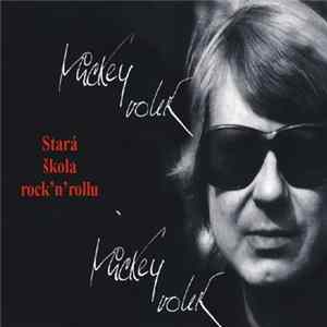 Mickey Volek - Stará Škola Rock 'N' Rollu FLAC