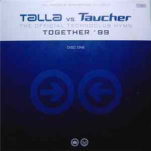 Talla vs. Taucher - Together '99 (Disc One) FLAC