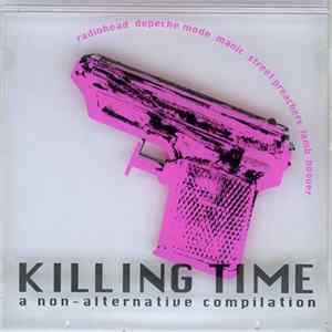 Various - Killing Time - A Non-Alternative Compilation FLAC
