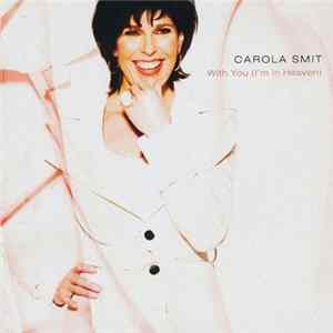 Carola Smit - With You (I'm In Heaven) FLAC