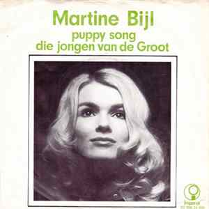 Martine Bijl - Puppy Song / Die Jongen Van De Groot FLAC