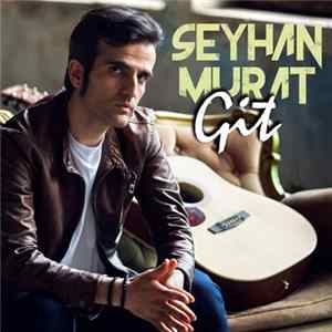 Seyhan Murat - Git FLAC
