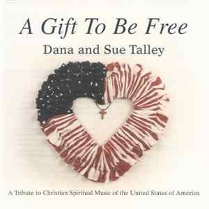 Dana And Sue Talley - A Gift To Be Free FLAC