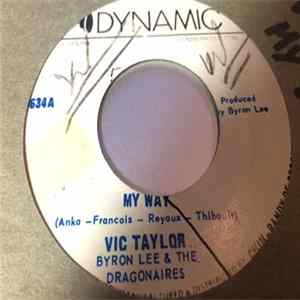Vic Taylor, Byron Lee And The Dragonaires - My Way / One Day Soon FLAC