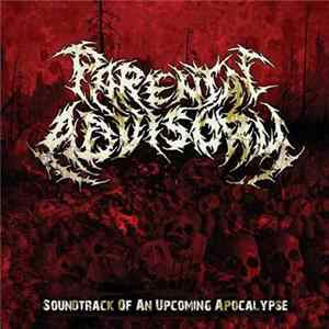 Parental Advisory - Soundtrack Of An Upcoming Apocalypse FLAC