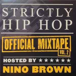 Nino Brown - Strictly Hip Hop: Official Mixtape Vol. 2 FLAC