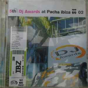 Various - 5th Edition DJ Awards At Pacha Ibiza 02 FLAC