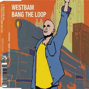 WestBam - Bang The Loop FLAC