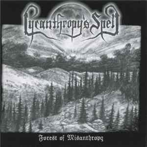 Lycanthropy's Spell - Forest Of Misanthropy FLAC
