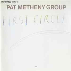 Pat Metheny Group - First Circle FLAC