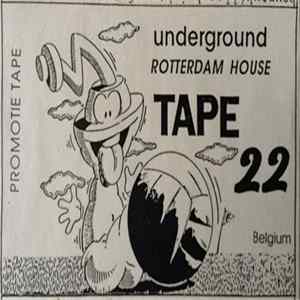 Various - Underground Rotterdam House Tape 22 FLAC