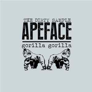 The Dirty Sample, Apeface - Gorilla Gorilla FLAC