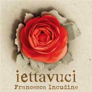 Francesca Incudine - Iettavuci FLAC