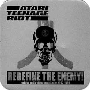 Atari Teenage Riot - Redefine The Enemy! ‎– Rarities And B-Sides Compilation 1992-1999 FLAC
