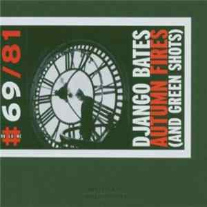 Django Bates - Autumn Fires (And Green Shoots) FLAC
