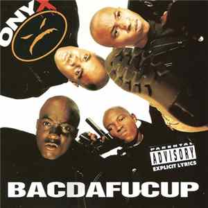 Onyx - Bacdafucup FLAC