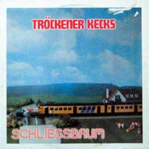Tröckener Kecks - Schliessbaum FLAC