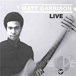 Matt Garrison - Matt Garrison Live CD+Dvd FLAC
