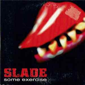 Slade - Some Exercise FLAC