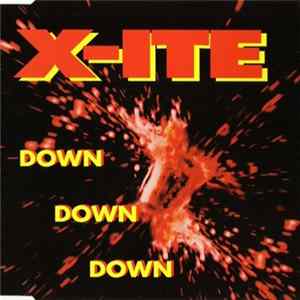 X-ITE - Down, Down, Down FLAC