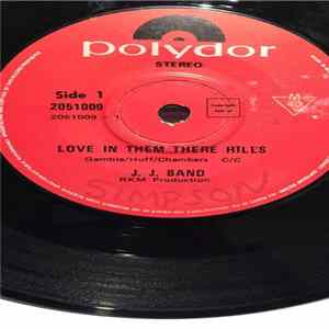 The J.J. Band - Love In Them There Hills / We´ve Been So Happy FLAC