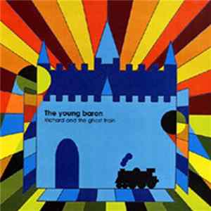 The Young Baron - Richard And The Ghost Train FLAC