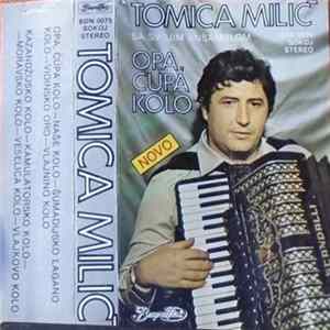 Tomica Milić - Opa, Cupa Kolo / Kamulatorsko Kolo FLAC
