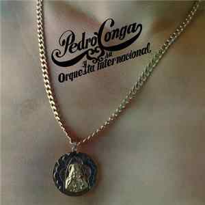 Pedro Conga Y Su Orquesta Internacional - Pedro Conga Y Su Orquesta Internacional FLAC