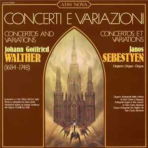 Johann Gottfried Walther, Janos Sebestyen - Concerti E Variazioni FLAC