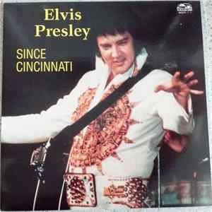 Elvis Presley - Since Cincinnati FLAC