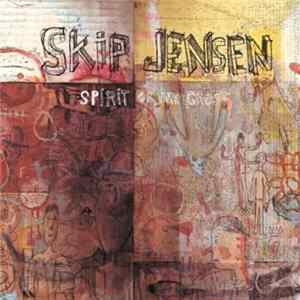 Skip Jensen - Spirit Of The Ghost FLAC