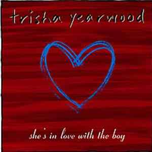 Trisha Yearwood - She's In Love With The Boy FLAC
