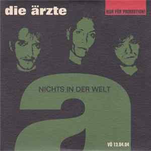 Die Ärzte - Nichts In Der Welt FLAC