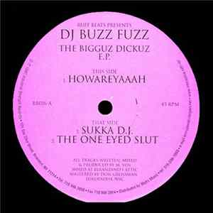 DJ Buzz Fuzz - The Bigguz Dickuz Ep FLAC
