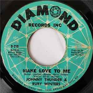 Johnny Thunder & Ruby Winters - Make Love To Me FLAC