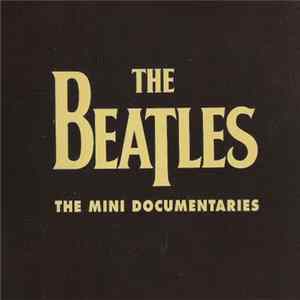 Beatles - The Mini Documentaries FLAC