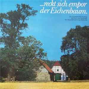Chor Und Orchester Der Bauunternehmung Heitkamp - "...reckt Sich Empor Der Eichenbaum" FLAC