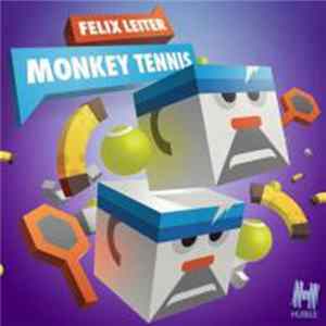 Felix Leiter - Monkey Tennis FLAC